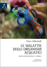 Le Malattie degli organismi acquatici - di Enzo Alibrandi